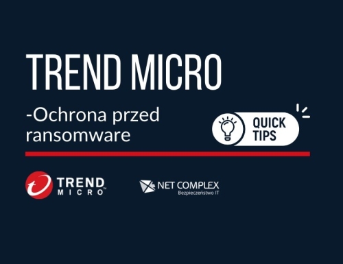 Quick Tips: Trend Micro: Ochrona przed ransomware