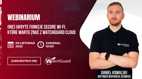 (Nie)ukryte funkcje Secure Wi-Fi które warto znać z Watchguard Cloud